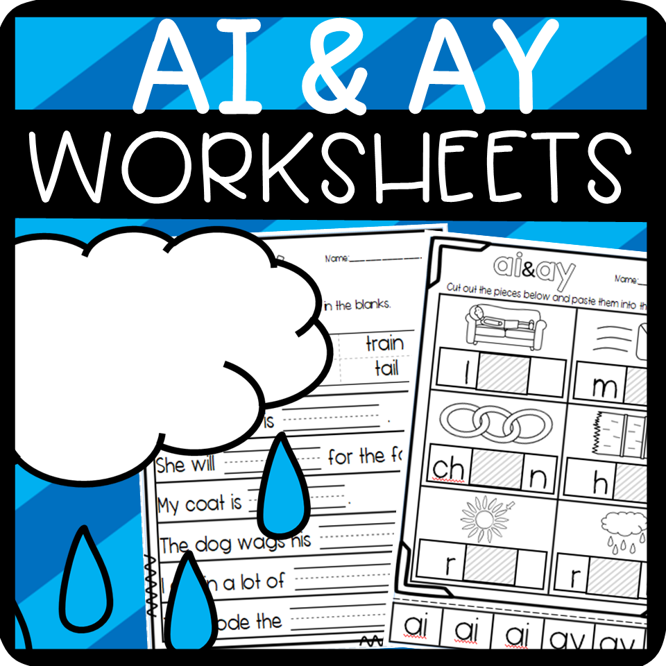 Ay And Ai Worksheets Cut And Paste Sorts Cloze Read And Draw And More